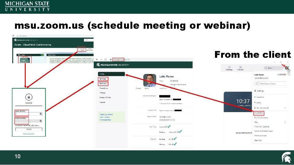 msu. zoom. us (schedule meeting or webinar) From the client 10 