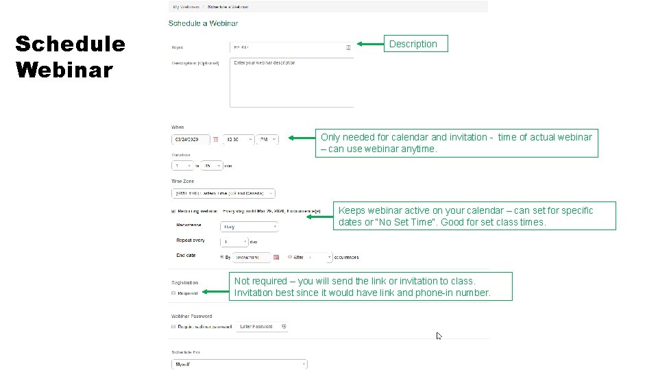 Schedule Webinar Description Only needed for calendar and invitation - time of actual webinar