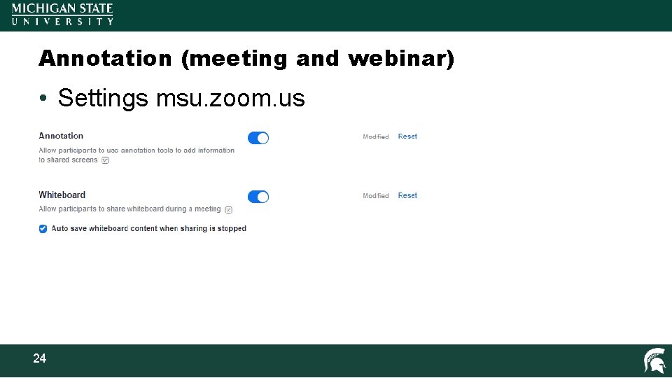 Annotation (meeting and webinar) • Settings msu. zoom. us 24 