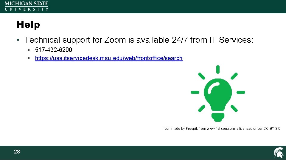 Help • Technical support for Zoom is available 24/7 from IT Services: § 517