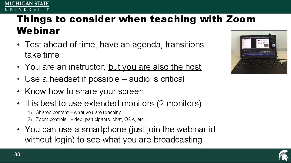 Things to consider when teaching with Zoom Webinar • Test ahead of time, have