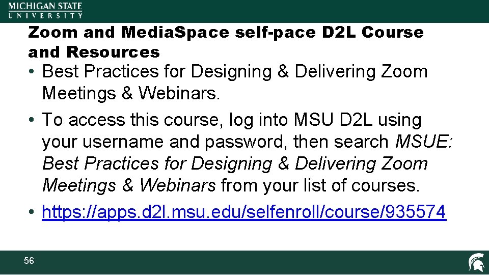 Zoom and Media. Space self-pace D 2 L Course and Resources • Best Practices
