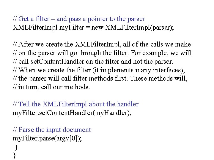 // Get a filter – and pass a pointer to the parser XMLFilter. Impl // Get a filter – and pass a pointer to the parser XMLFilter. Impl