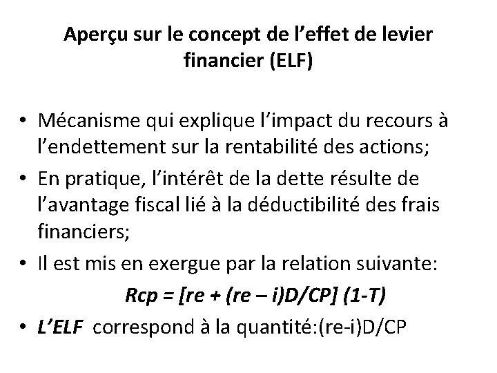 Aperçu sur le concept de l’effet de levier financier (ELF) • Mécanisme qui explique