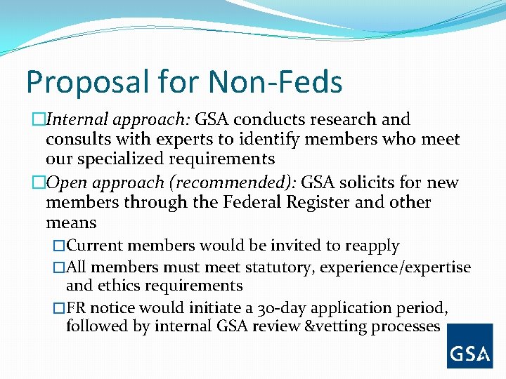 Proposal for Non-Feds �Internal approach: GSA conducts research and consults with experts to identify