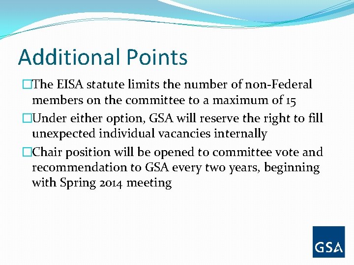 Additional Points �The EISA statute limits the number of non-Federal members on the committee