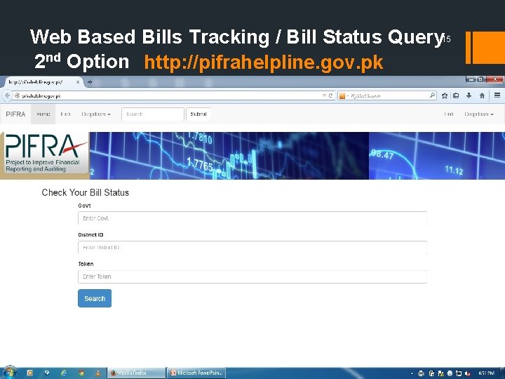 Web Based Bills Tracking / Bill Status Query 15 2 nd Option http: //pifrahelpline.