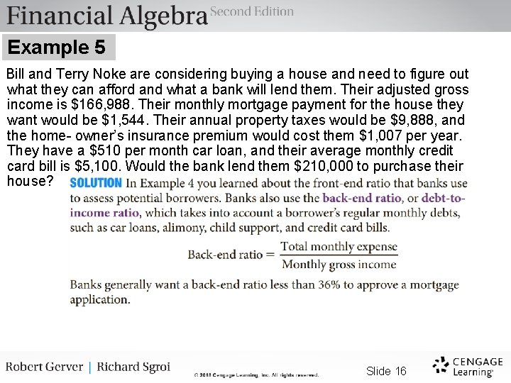 Example 5 Bill and Terry Noke are considering buying a house and need to