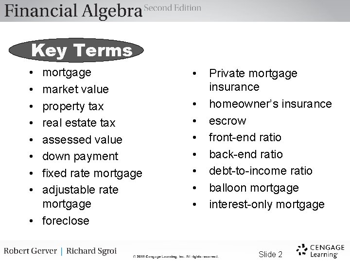 Key Terms • • mortgage market value property tax real estate tax assessed value