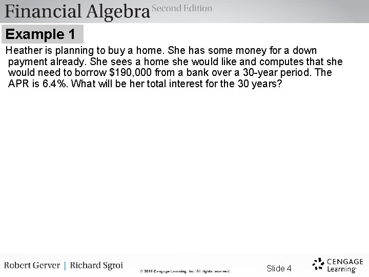 Example 1 Heather is planning to buy a home. She has some money for