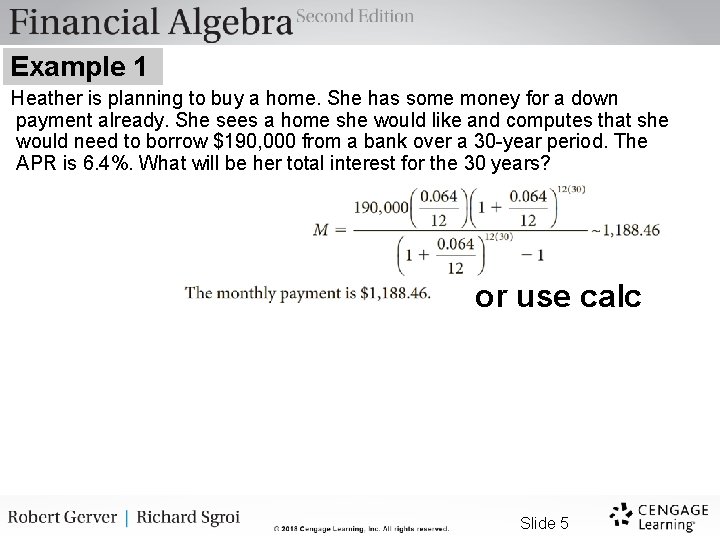 Example 1 Heather is planning to buy a home. She has some money for