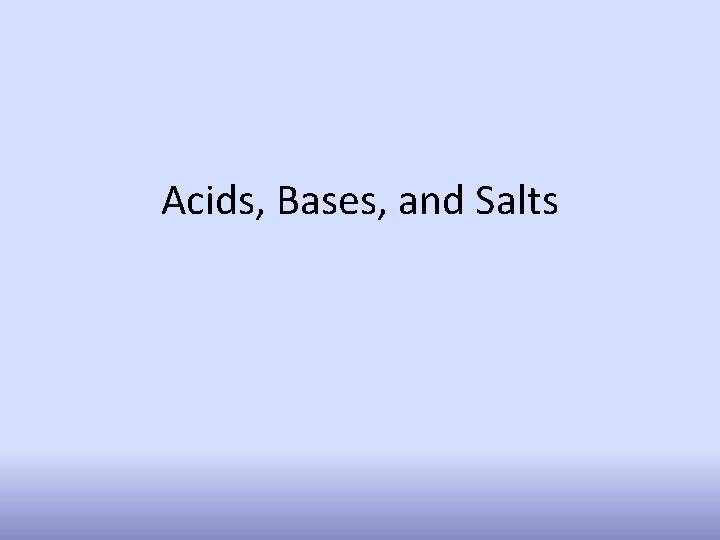 Acids, Bases, and Salts 