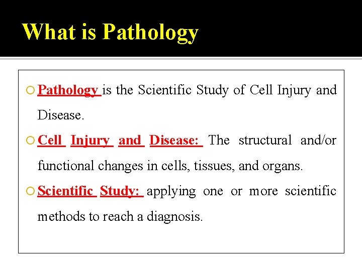 What is Pathology is the Scientific Study of Cell Injury and Disease: The structural