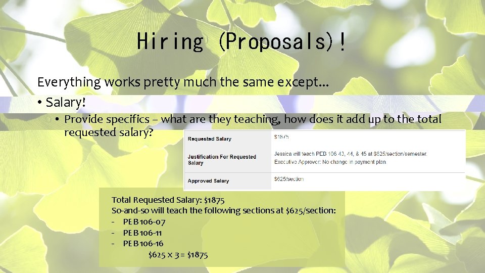 Hiring (Proposals)! Everything works pretty much the same except. . . • Salary! •