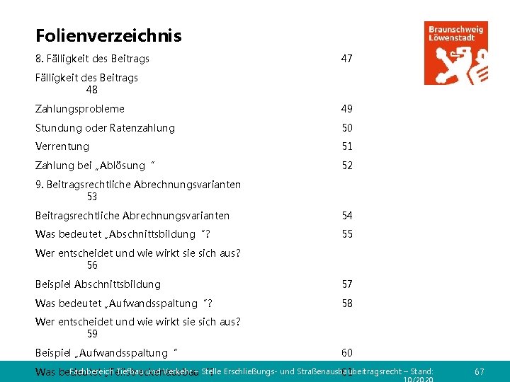 Folienverzeichnis 8. Fälligkeit des Beitrags 47 Fälligkeit des Beitrags 48 Zahlungsprobleme 49 Stundung oder