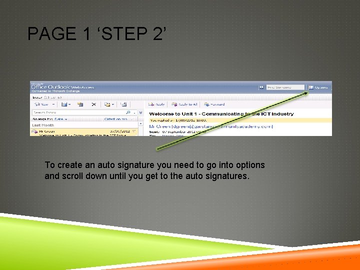 PAGE 1 ‘STEP 2’ To create an auto signature you need to go into