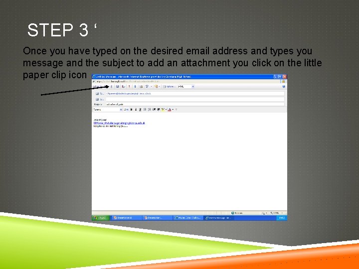 STEP 3 ‘ Once you have typed on the desired email address and types