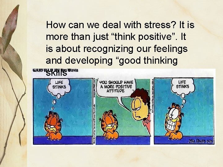 How can we deal with stress? It is more than just “think positive”. It