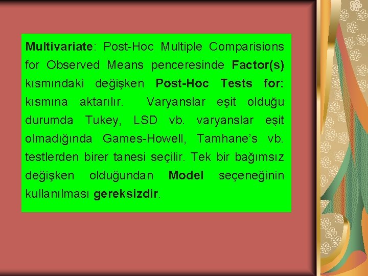 Multivariate: Post-Hoc Multiple Comparisions for Observed Means penceresinde Factor(s) kısmındaki değişken Post-Hoc Tests for: