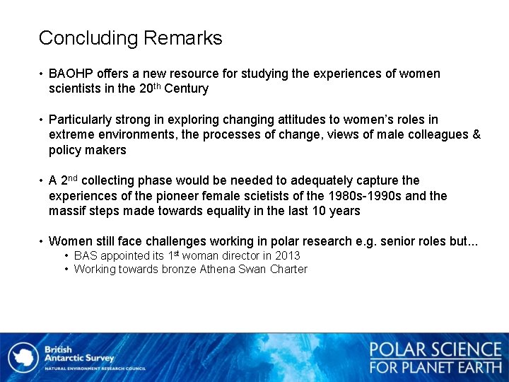 Concluding Remarks • BAOHP offers a new resource for studying the experiences of women