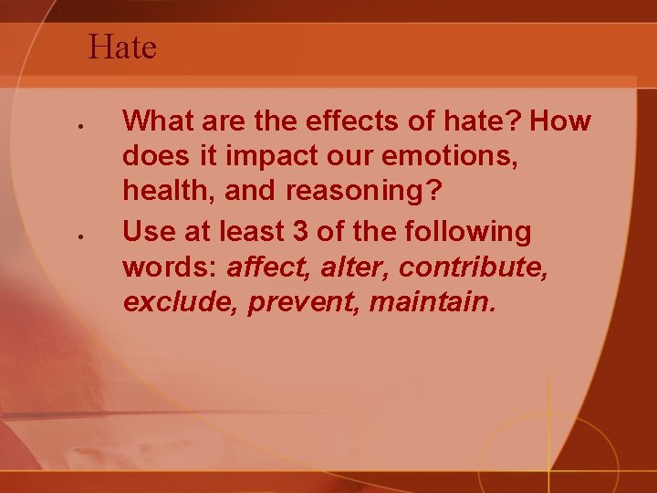 Hate What are the effects of hate? How does it impact our emotions, health,