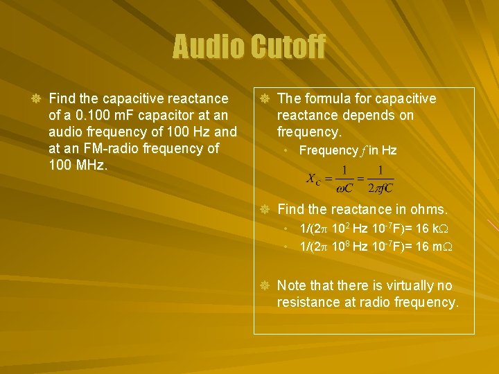 Audio Cutoff ] Find the capacitive reactance of a 0. 100 m. F capacitor