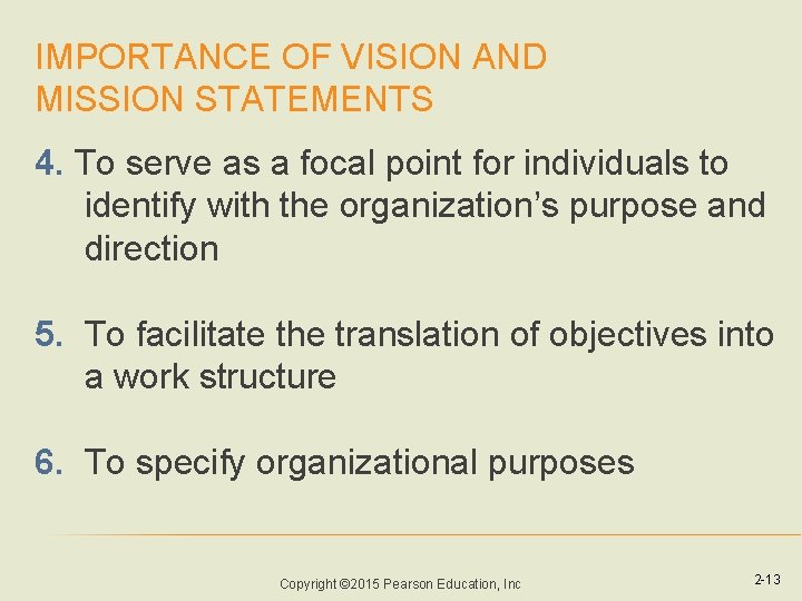 IMPORTANCE OF VISION AND MISSION STATEMENTS 4. To serve as a focal point for
