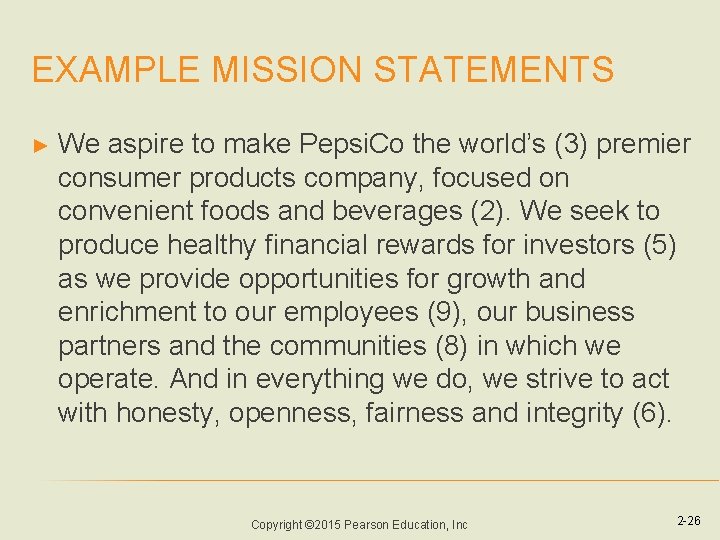 EXAMPLE MISSION STATEMENTS ► We aspire to make Pepsi. Co the world’s (3) premier