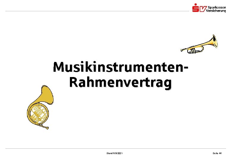 Musikinstrumenten. Rahmenvertrag Stand 6/3/2021 Seite 44 