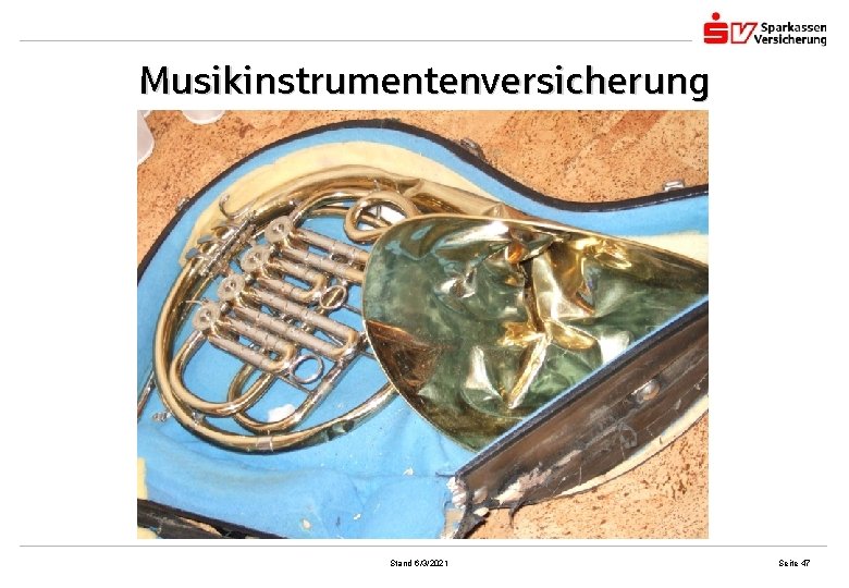 Musikinstrumentenversicherung Stand 6/3/2021 Seite 47 