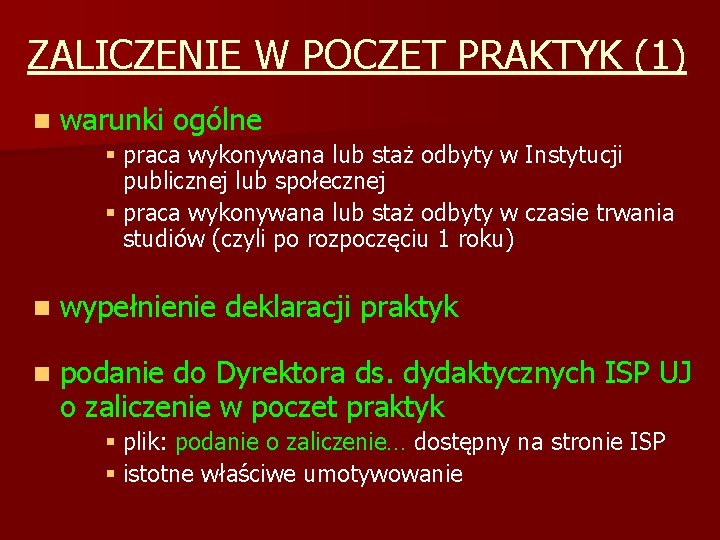 ZALICZENIE W POCZET PRAKTYK (1) n warunki ogólne § praca wykonywana lub staż odbyty