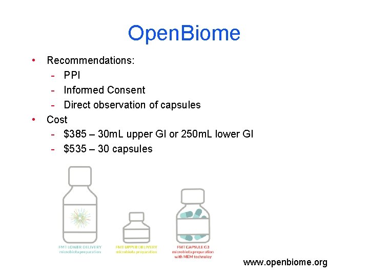 Open. Biome • • Recommendations: - PPI - Informed Consent - Direct observation of