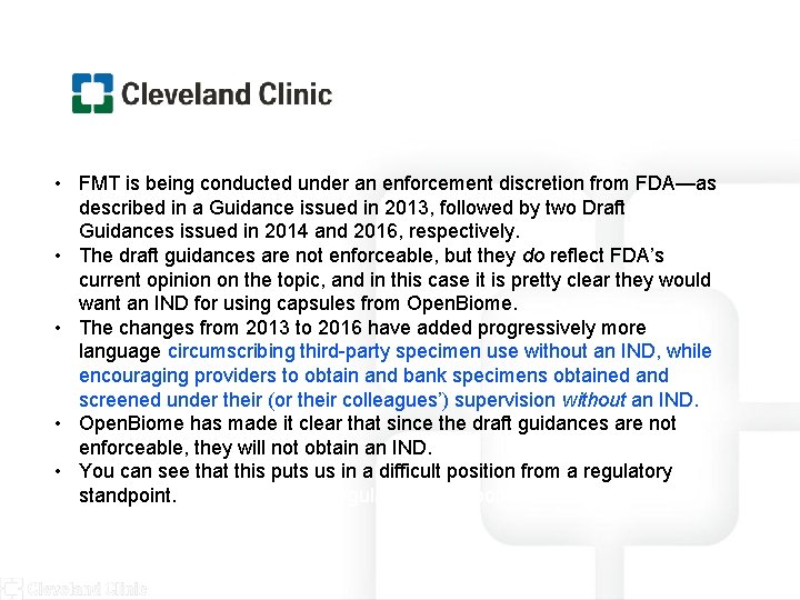  • FMT is being conducted under an enforcement discretion from FDA—as described in