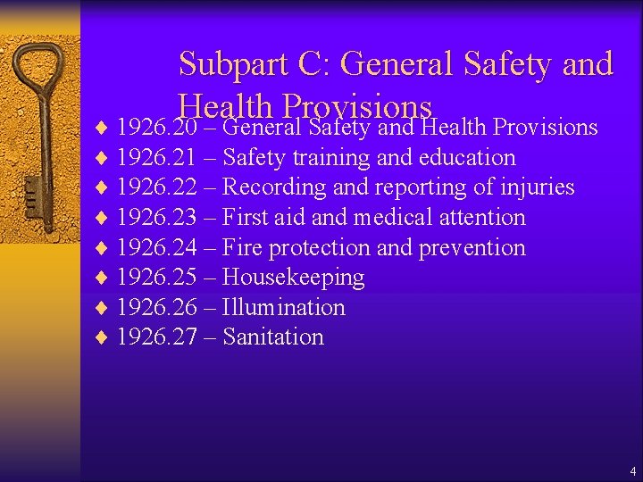 Subpart C: General Safety and Health Provisions ¨ 1926. 20 – General Safety and