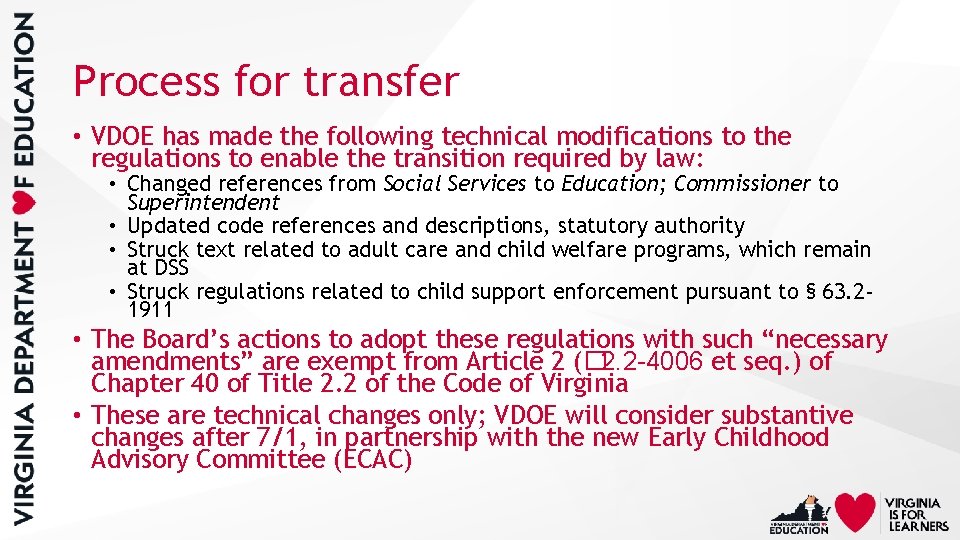 Process for transfer • VDOE has made the following technical modifications to the regulations