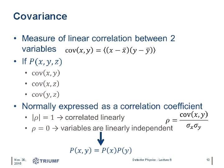 Covariance • Nov. 30, 2015 Detector Physics - Lecture 6 13 