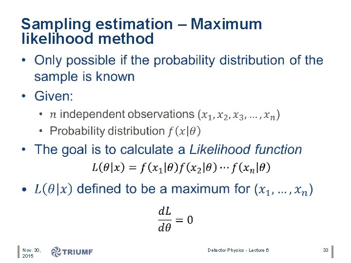 Sampling estimation – Maximum likelihood method • Nov. 30, 2015 Detector Physics - Lecture