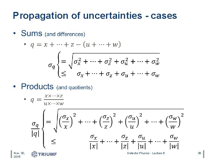 Propagation of uncertainties - cases • Nov. 30, 2015 Detector Physics - Lecture 6