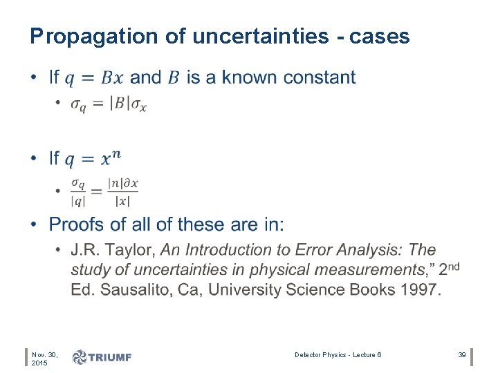 Propagation of uncertainties - cases • Nov. 30, 2015 Detector Physics - Lecture 6