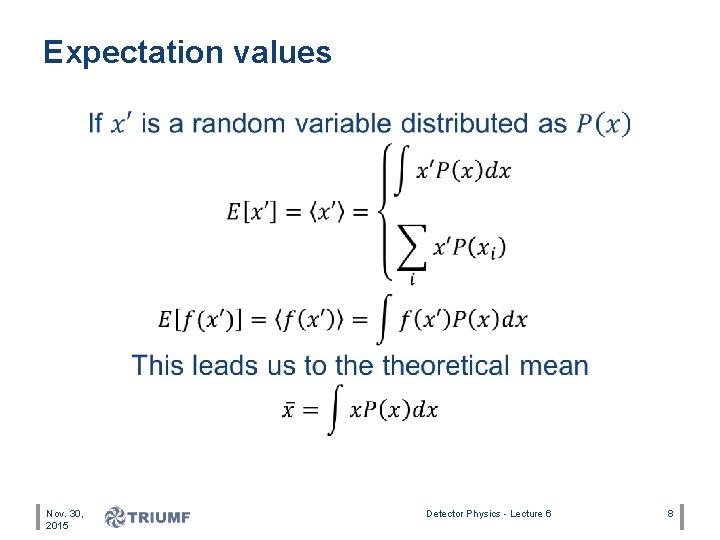 Expectation values • Nov. 30, 2015 Detector Physics - Lecture 6 8 