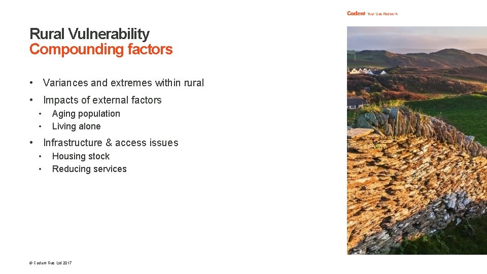 Rural Vulnerability Compounding factors • Variances and extremes within rural • Impacts of external