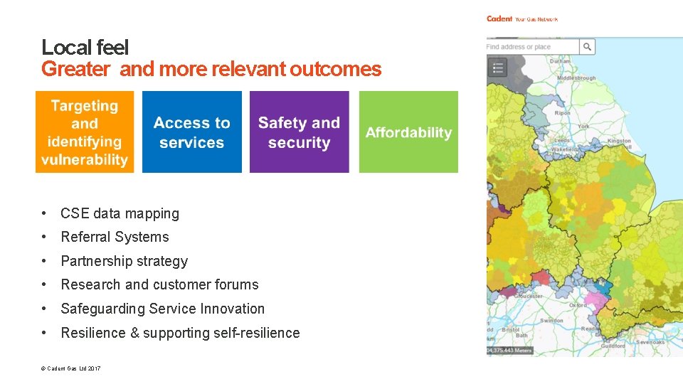 Local feel Greater and more relevant outcomes • CSE data mapping • Referral Systems