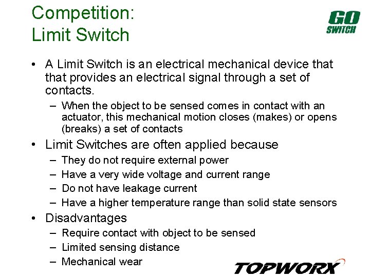 Competition: Limit Switch • A Limit Switch is an electrical mechanical device that provides