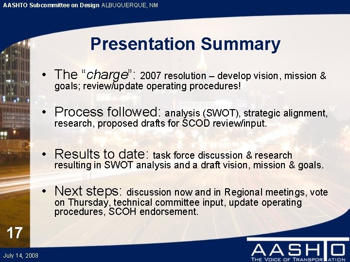 AASHTO Subcommittee on Design ALBUQUERQUE, NM Presentation Summary • The “charge”: 2007 resolution –