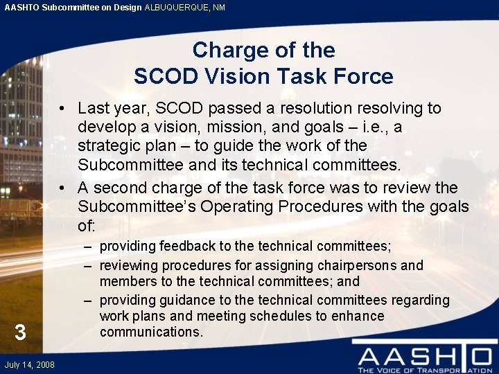 AASHTO Subcommittee on Design ALBUQUERQUE, NM Charge of the SCOD Vision Task Force •