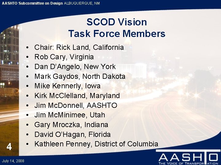 AASHTO Subcommittee on Design ALBUQUERQUE, NM SCOD Vision Task Force Members 4 July 14,