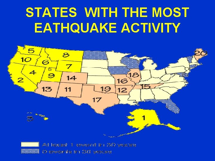 STATES WITH THE MOST EATHQUAKE ACTIVITY 