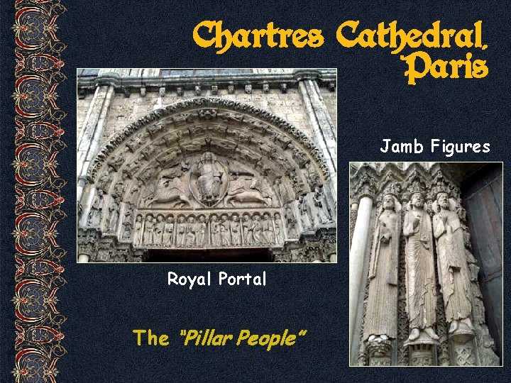 Chartres Cathedral, Paris Jamb Figures Royal Portal The “Pillar People” 