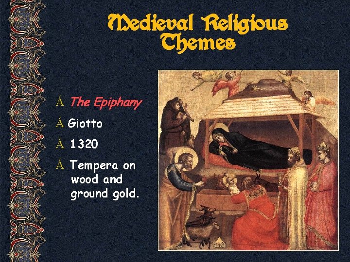 Medieval Religious Themes Á The Epiphany Á Giotto Á 1320 Á Tempera on wood