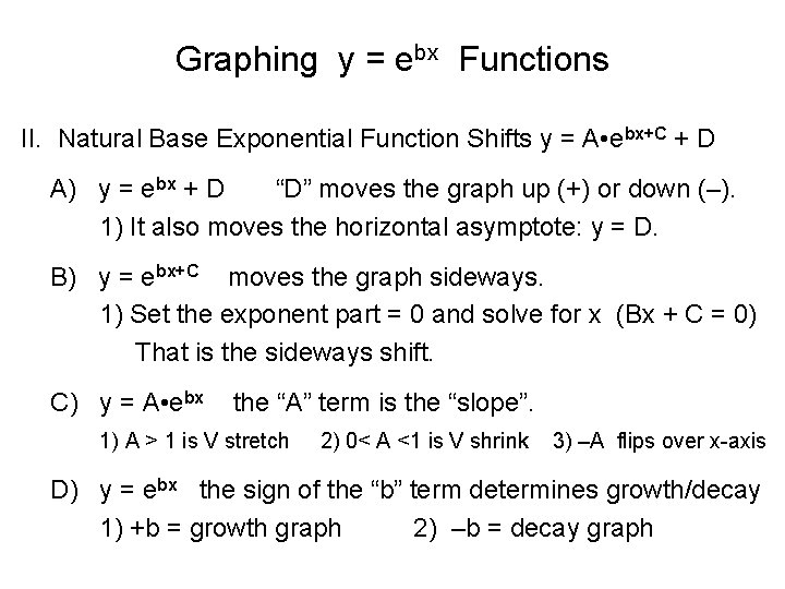 Graphing y = ebx Functions II. . Natural Base Exponential Function Shifts y =